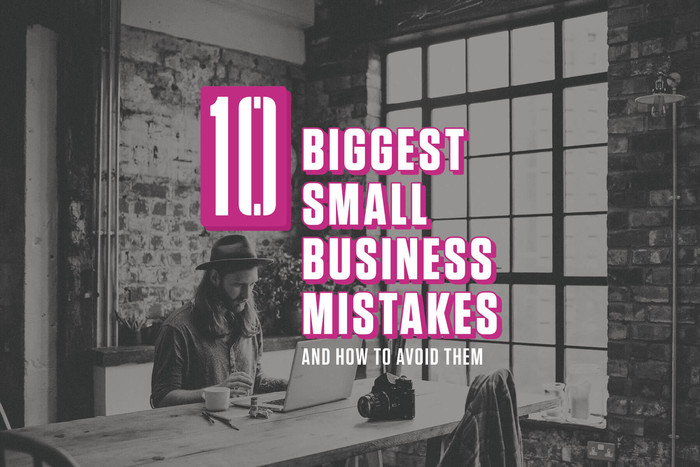 biggest small business mistakes