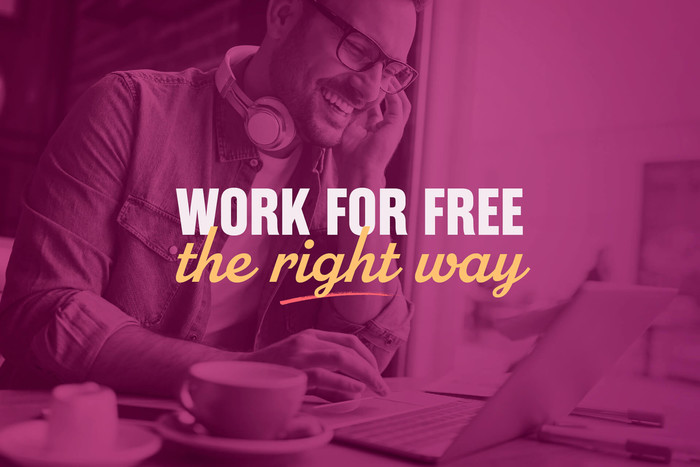 When you should work for free