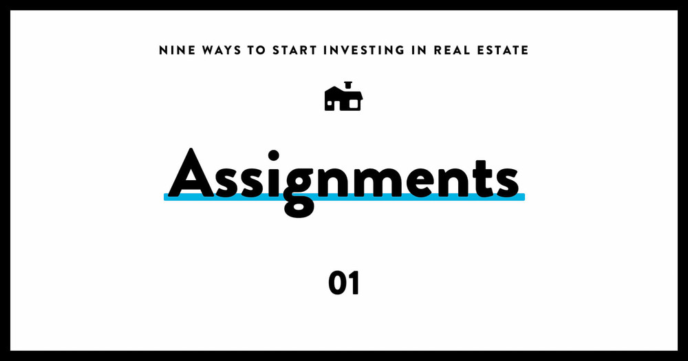 Start investing in real estate 01 assignments