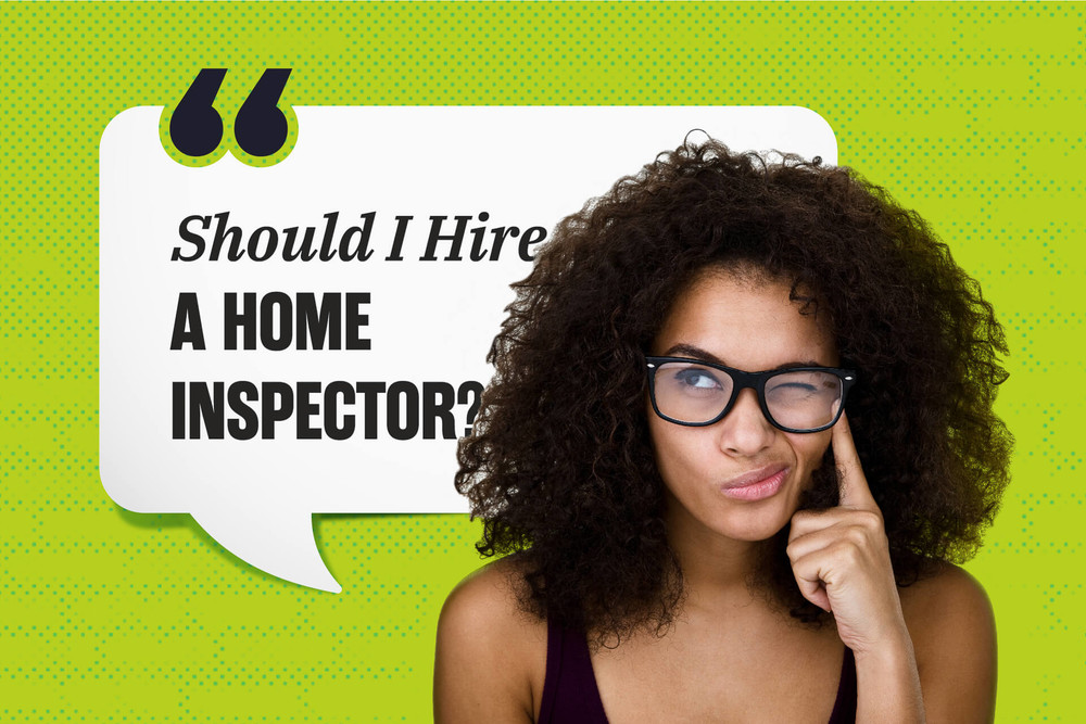 Should I hire a home inspector?