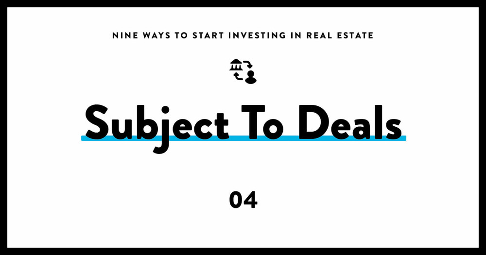 subject to deals 04 - investing in real estate