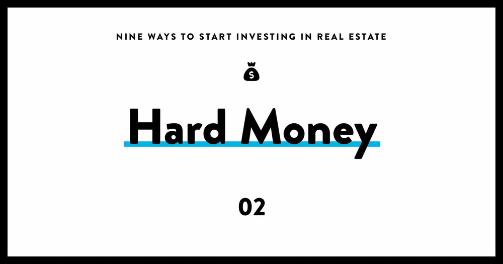 Start investing in real estate 02 hard money